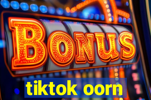 tiktok oorn